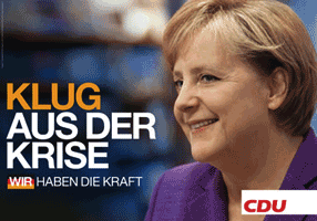 CDU-Wahlplakat: KLUG AUS DER KRISE - WIR HABEN DIE KRAFT